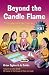 Beyond the Candle Flame: Thirty Bible-based Reflections for Quiet Moments with 5-7s