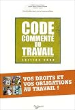 Code commenté du travail : nouveaux droits et obligations des salariés et des employeurs