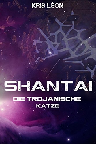 Shantai: Die trojanische Katze (German Edition)