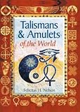 Talismans and Amulets of the World