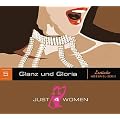 Just4Women 05.Glanz und Gloria 1CD Erotische H�rspiel-Serie