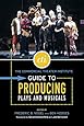 The Commercial Theater Institute Guide to Producing Plays and Musicals