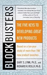 Blockbusters: The Five Keys to Developing GREAT New Products