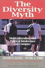 The Diversity Myth: 'Multiculturalism' and the Politics of Intolerance at Stanford