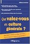 Que valez-vous en culture g�n�rale ?