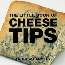 The Little Book of Cheese Tips (Little Books of Tips)