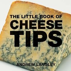 The Little Book of Cheese Tips (Little Books of Tips)