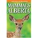 Mammals of Alberta (Lone Pine Field Guides)