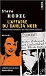 L'affaire du Dahlia noir : Suivi de Compl�ment d'enqu�te : Les nouvelles preuves