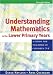 Understanding Mathematics in the Lower Primary Years: A Guide for Teachers of Children 3 - 8: A Guide for Teachers of Children 3-8