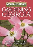 Amazon / Thomas Nelson: Month-by-Month Gardening in Georgia: Revised Edition: What to Do Each Month to Have a Beautiful Garden All Year (Erica Glasener) (Walter Reeves)