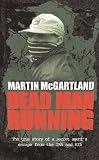 Books : Dead Man Running: A True Story of a Secret Agent's Escape from the IRA and MI5