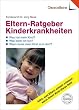 Der Eltern-Ratgeber f�r Kinderkrankheiten