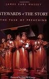 Stewards of the Story: The Task of Preaching