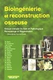 Bioing�ni�rie et reconstruction osseuse