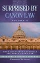 Surprised by Canon Law: More Questions Catholics Ask About Canon Law