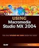 Special Edition Using Macromedia Studio MX 2004 (Special Edition Using)