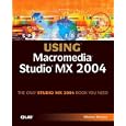 Special Edition Using Macromedia Studio MX 2004 (Special Edition... by Michael Hurwicz