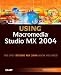 Special Edition Using Macromedia Studio MX 2004 (Special Edition Using)
