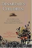 Dinarzads Children: An Anthology Of Contemporary Arab American Fiction