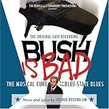 Joshua Rosenblum -  Bush is Bad