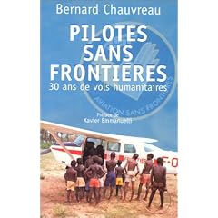 Pilotes sans fronti�res. 30 ans de vols humanitaire