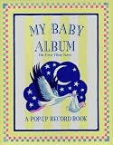 My Baby Album: The First Three Years, A Pop-Up Record Book