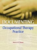 Documenting Occupational Therapy Practice