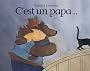 C'est un papa...