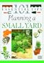 Planning A Small Yard (101 Essential Tips)