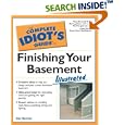 The Complete Idiot's Guide to Finishing Your Basement... by  Dan Ramsey