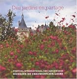 Des jardins en partage : Festival international des jardins 2008, domaine de Chaumont-sur-Loire