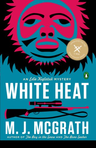 White Heat: A Novel (An Edie Kiglatuk Mystery)