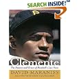 Clemente: The Passion And Grace of Baseball's Last Hero