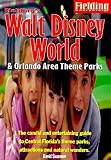 Fielding's Walt Disney World and Orlando Area Theme Parks: & Orlando Area Theme Parks (Fielding's Walt Disney World-Orlando)