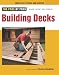 Building Decks: Completely Revised and Updated (For Pros By Pros)