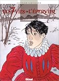 Andr� Juillard Les Sept Vies de l'�pervier, tome 1 : La Blanche Morte 