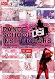 DANCE SCHOOL INSTRUCTORS FOR GIRLS [DVD]