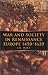 War and Society in Renaissance Europe 1450-1620 (War and European Society)