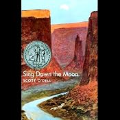 Sing Down the Moon | [Scott O'Dell]