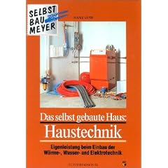 Das selbst gebaute Haus, Haustechnik
