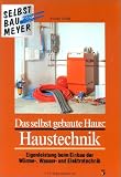 Das selbst gebaute Haus, Haustechnik