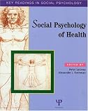 The Social Psychology of Health: Key Readings (Key Readings in Social Psychology)