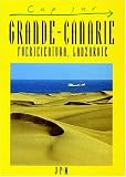 Grande Canarie : Fuerteventura, Lanzarote
