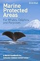Marine Protected Areas for Whales, Dolphins and Porpoises: A World Handbook for Cetacean Habitat Conservation