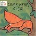 Come Here, Cleo!
