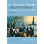 These United States: The Questions of Our Past, Concise Edition, Volume 2: Since 1865 (Chapters 16-31) (3rd Edition)