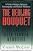Book The Healing Bouquet: Exploring Bach Flower Remedies