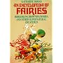Encyclopedia of Fairies: Hobgoblins, Brownies, Bogies, & Other Supernatural Creatures (Pantheon Fairy Tale and Folklore Library)
