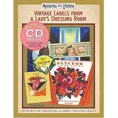 Vintage Labels from a Lady's Dressing Room: Artwork for Scrapbooks and Fabric-transfer Crafts (Memories of a Lifetime)